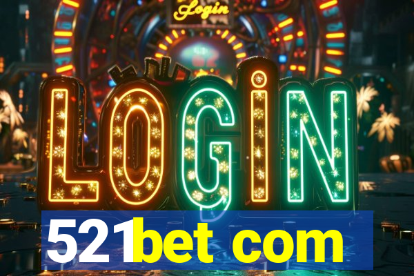 521bet com